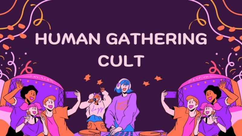 The Human Gathering Cult