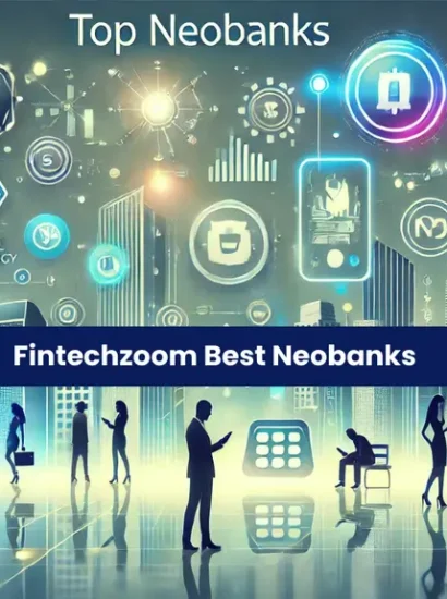 FintechZoom Best Neobanks