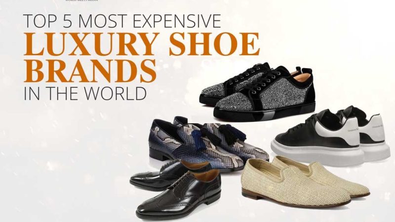 Most Expensive Brand for Shoes