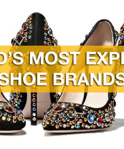 Most Expensive Shoe Brands